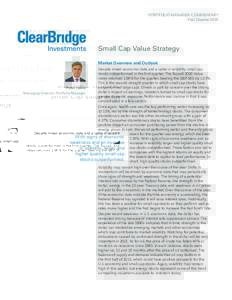 PORTFOLIO MANAGER COMMENTARY First Quarter 2015 Small Cap Value Strategy Market Overview and Outlook