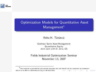 Optimization Models for Quantitative Asset Management1 Reha H. T¨ ut¨ unc¨ u