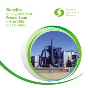 Benefits  of using Shredded Ferrous Scrap in Steel Mills