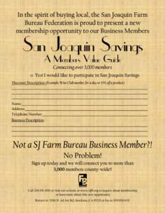 In the spirit of buying local, the San Joaquin Farm Bureau Federation is proud to present a new membership opportunity to our Business Members San Joaquin Savings A Members Value Guide