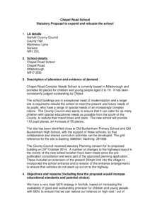 Chapel Road School Statutory Proposal to expand and relocate the school 1. LA details Norfolk County Council County Hall