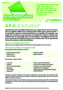 Fact sheet 4  Amphetamines Amphetamines are stimulant drugs. They ‘speed up’