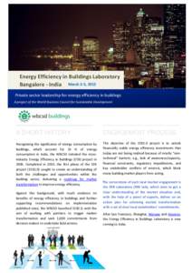 Energy Efficiency in Buildings Laboratory Bangalore - India March 3-5, 2015 Private sector leadership for energy efficiency in buildings A project of the World Business Council for Sustainable Development  A SHORT HISTOR