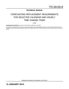 TO[removed]TECHNICAL MANUAL FORECASTING REPLACEMENT REQUIREMENTS FOR SELECTED CALENDAR AND HOURLY TIME CHANGE ITEMS