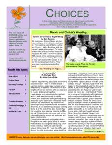 CHOICES A Newsletter about Self-Determination in Dane County written by Individuals with developmental disabilities, for individuals with developmental disabilities, their families and supporters. Vol. 14 No. 2 Summer 20
