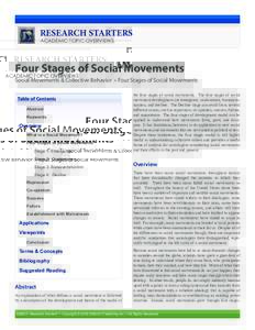 RESEARCH STARTERS ACADEMIC TOPIC OVERVIEWS Four Stages of Social Movements Social Movements & Collective Behavior > Four Stages of Social Movements Table of Contents