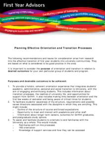 The following recommendations and issues for consideration arise from research into the effective transition of first year students into university communities