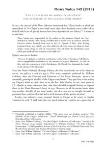 Manx Notes[removed]) “ TH E TU N E S W ER E M Y A B SOL U TE P R OP E R TY” TH E A F TER L I F E O F TH E C L A G U E TU N E B OOK S * In 1935, the Journal of the Manx Museum mentioned that “[f]our books in which 