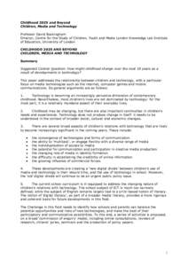 Childhood 2025 and Beyond Children, Media and Technology Professor David Buckingham Director, Centre for the Study of Children, Youth and Media London Knowledge Lab Institute of Education, University of London CHILDHOOD 