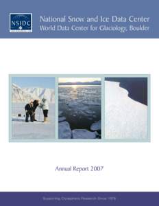 National Snow and Ice Data Center World Data Center for Glaciology, Boulder Annual Report[removed]Supporting Cryospheric Research Since 1976