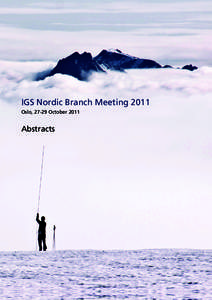 IGS Nordic Branch Meeting 2011 Oslo, 27-29 October 2011 Abstracts  1