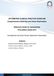 OPTOMETRIC CLINICAL PRACTICE GUIDELINE Comprehensive Adult Eye and Vision Examination Reference Guide for Optometrists First edition (draft) 2014
