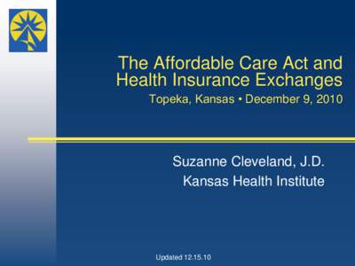 Health / Health insurance exchange / Insurance / Federal assistance in the United States / Presidency of Lyndon B. Johnson / Patient Protection and Affordable Care Act / Medicaid / Health insurance / Actuarial science / Healthcare reform in the United States / Healthcare in the United States / Financial economics