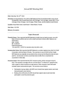 Annual NSP Meeting[removed]Date: Saturday, Feb. 20th, 2010 Attendees: Al (South Beach), Pres, BOD of NSP National; Bob (South Beach) BOD; Gene (South Florida) BOD; Pete (Central Park) BOD; Phil (Chicago), Tom (Chicago), Du