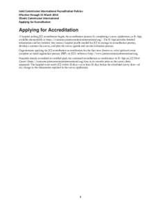 Joint Commission International Accreditation Policies Effective through 31 March 2014 ©Joint Commission International Applying for Accreditation  Applying for Accreditation