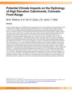 Potential Climate Impacts on the Hydrology of High Elevation Catchments, Colorado Front Range M.W. Williams, K.H. Hill, N. Caine, J.R. Janke, T. Kittel Abstract Potential climate impacts on the hydrology of two seasonall