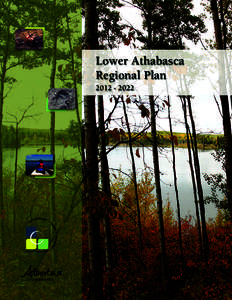Lower Athabasca Regional Plan[removed] Table of Contents Introduction.............................................................................................................................................1