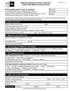 Medical Documentation for Women, Infants and Children (WIC) Medical Formula and Foods Please complete sections A and E for all patients. For medical formula/foods, complete sections B and D. For soy beverage for children