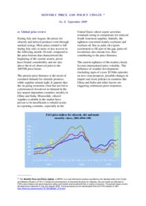 MONTHLY PRICE AND POLICY UPDATE * No. 8, September 2009 a) Global price review During July and August, the prices for oilseeds and derived products went through