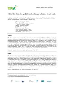 Transport Research Arena 2014, Paris  HELIOS : High Energy Lithium-Ion Storage solutions - final results Frederique Del Corso a*, Horst Mettlach b , Mathieu Morcrette c , Uwe Koehler d, Cedric Gousset e, Christian Sarraz