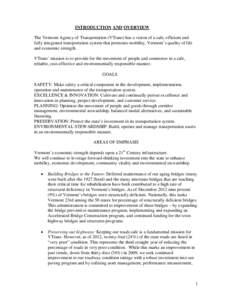 INTRODUCTION AND OVERVIEW The Vermont Agency of Transportation (VTrans) has a vision of a safe, efficient and fully integrated transportation system that promotes mobility, Vermont’s quality of life and economic streng