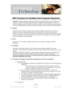 UNC Procedure for Handling Used Computer Equipment Summary: Computer equipment which has been replaced goes through the process described in this document. The process entails determining viability of equipment, options 