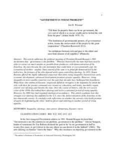 1 “GOVERNMENT IS WHOSE PROBLEM?” Jon D. Wisman1 ―Till there be property there can be no government, the very end of which is to secure wealth and to defend the rich from the poor‖ (Adam Smith 1978: 15).