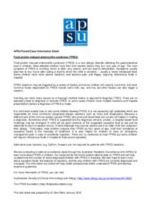 APSU Parent/Carer Information Sheet Food protein induced enterocolitis syndrome (FPIES) Food protein induced enterocolitis syndrome (FPIES) is a rare allergic disorder affecting the gastrointestinal tract in children. Mo