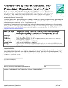 Are you aware of what the National Small Vessel Safety Regulations require of you? The Merchant Shipping (National Small Vessel Safety) Regulations, 2007, place the onus on the owner and in some cases the master as well,