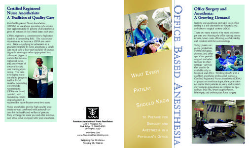 Certified Registered Nurse Anesthetists (CRNAs) are anesthesia specialists who administer approximately 65 percent of all anesthetics given to patients in the United States each year. CRNAs represent a commitment to high