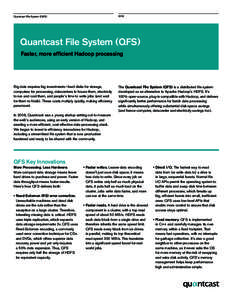 2012  Quantcast FIle System (QFS) Quantcast File System (QFS) Faster, more efficient Hadoop processing