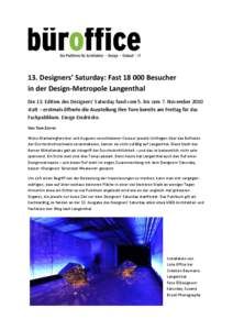 13. Designers’ Saturday: Fast[removed]Besucher in der Design-Metropole Langenthal Die 13. Edition des Designers’ Saturday fand vom 5. bis zum 7. November 2010