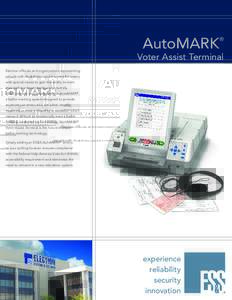 AutoMARK  ® Voter Assist Terminal Election officials and organizations representing