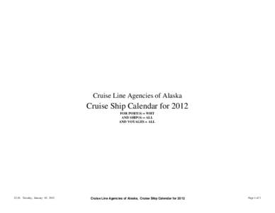 Cruise Line Agencies of Alaska  Cruise Ship Calendar for 2012 FOR PORT(S) = WHT AND SHIP(S) = ALL AND VOYAGES = ALL