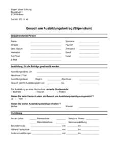 Eugen Meyer Stiftung Bruggmatt[removed]Willisau Tel[removed]Gesuch um Ausbildungsbeitrag (Stipendium)
