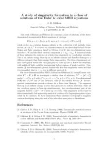 A study of singularity formation in a class of solutions of the Euler & ideal MHD equations J. D. Gibbon Imperial College of Science, Technology and Medicine [removed] This work (Ohkitani and Gibbon [2]) concer