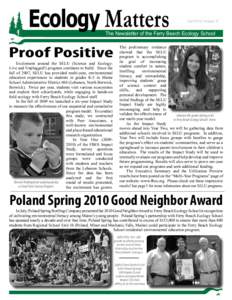 Fall 2010 | Volume 15  The Newsletter of the Ferry Beach Ecology School Proof Positive Excitement around the SELU (Science and Ecology: