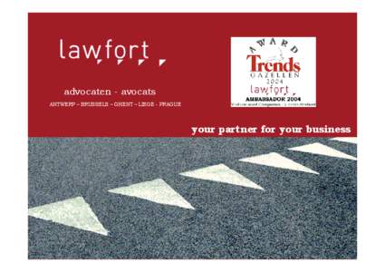 advocaten - avocats ANTWERP – BRUSSELS – GHENT – LIEGE - PRAGUE your partner for your business  Promoting Good Practices in