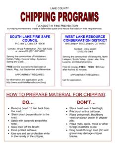 LAKE COUNTY  TO ASSIST IN FIRE PREVENTION by helping homeowners create a defensible space and reduce fuel loads in their neighborhood.  SOUTH LAKE FIRE SAFE