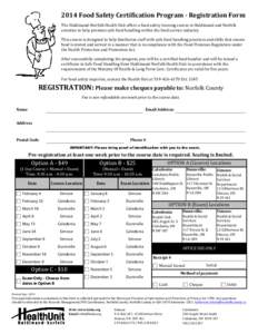 2014 Food Safety Certification Program - Registration Form The Haldimand-Norfolk Health Unit offers a food safety training course in Haldimand and Norfolk counties to help promote safe food handling within the food servi