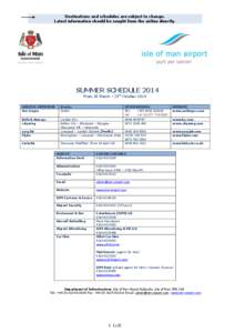Destinations and schedules are subject to change. Latest information should be sought from the airline directly.