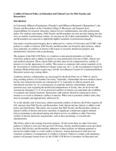 Conflict of Interest Policy on Education and Clinical Care for P&S Faculty and Researchers Introduction As University Officers of Instruction (“Faculty”) and Officers of Research (“Researchers”), the Faculty and 