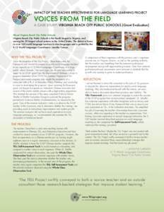      IMPACT OF THE TEACHER EFFECTIVENESS FOR LANGUAGE LEARNING PROJECT VOICES FROM THE FIELD A CASE STUDY: VIRGINIA BEACH CITY PUBLIC SCHOOLS (Grant Evaluation)