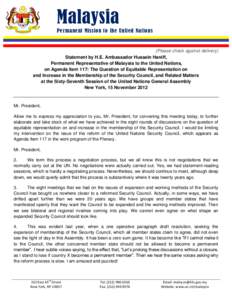 Malaysia Permanent Mission to the United Nations (Please check against delivery) Statement by H.E. Ambassador Hussein Haniff, Permanent Representative of Malaysia to the United Nations,