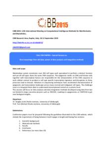    	
   CIBB	
  2015:	
  12th	
  International	
  Meeting	
  on	
  Computational	
  Intelligence	
  Methods	
  for	
  Bioinformatics	
   and	
  Biostatistics,	
  	
   CNR	
  Research	
  Area,	
  Naples