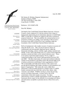 June 20, 2008 Mr. Rodney R. McInnis, Regional Administrator Southwest Region, NMFS 501 West Ocean Blvd., Suite 4200 Long Beach, CA[removed]Cordell Bank National Marine Sanctuary