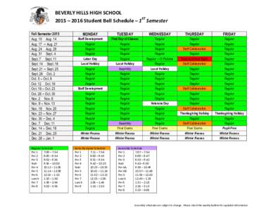 BEVERLY HILLS HIGH SCHOOL 2015 – 2016 Student Bell Schedule – 1ST Semester Fall Semester 2015 Aug. 10 Aug. 14 Aug. 17 Aug. 21 Aug. 24 Aug. 28