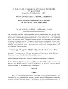 IN THE COURT OF CRIMINAL APPEALS OF TENNESSEE AT NASHVILLE Assigned on Briefs December 16, 2014 STATE OF TENNESSEE v. OREN RAY JOHNSON Appeal from the Circuit Court for Marshall County No[removed]CR-115 Forest Durard, Judg