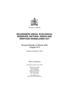 Province of Alberta  WILDERNESS AREAS, ECOLOGICAL RESERVES, NATURAL AREAS AND HERITAGE RANGELANDS ACT Revised Statutes of Alberta 2000