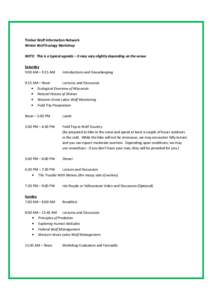 Timber Wolf Information Network Winter Wolf Ecology Workshop NOTE: This is a typical agenda – it may vary slightly depending on the venue Saturday 9:00 AM – 9:15 AM